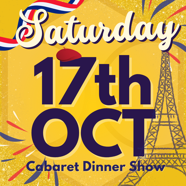 Cabaret Dinner Show - Saturday 17th Oct 2026