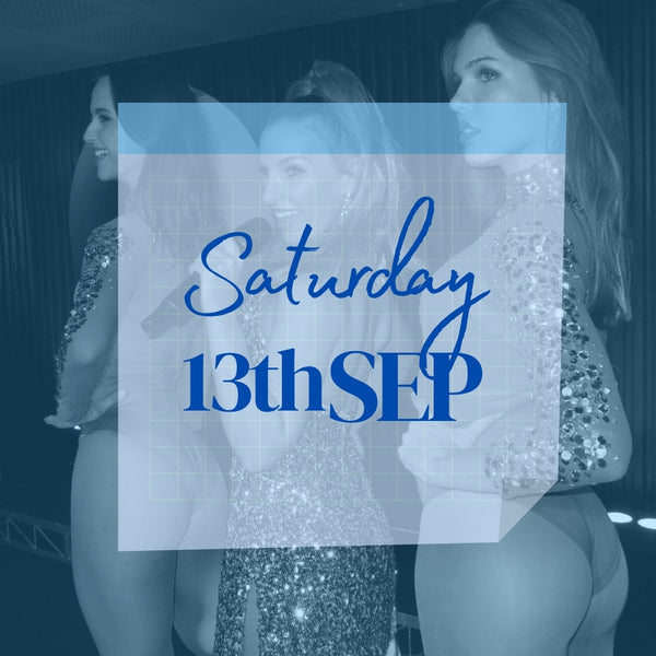 Calendar date showing tickets now available. Two dancers and a singer in background. Tickets for Saturday 13th September 2025 to burlesque dinner show in Sydney CBD.
